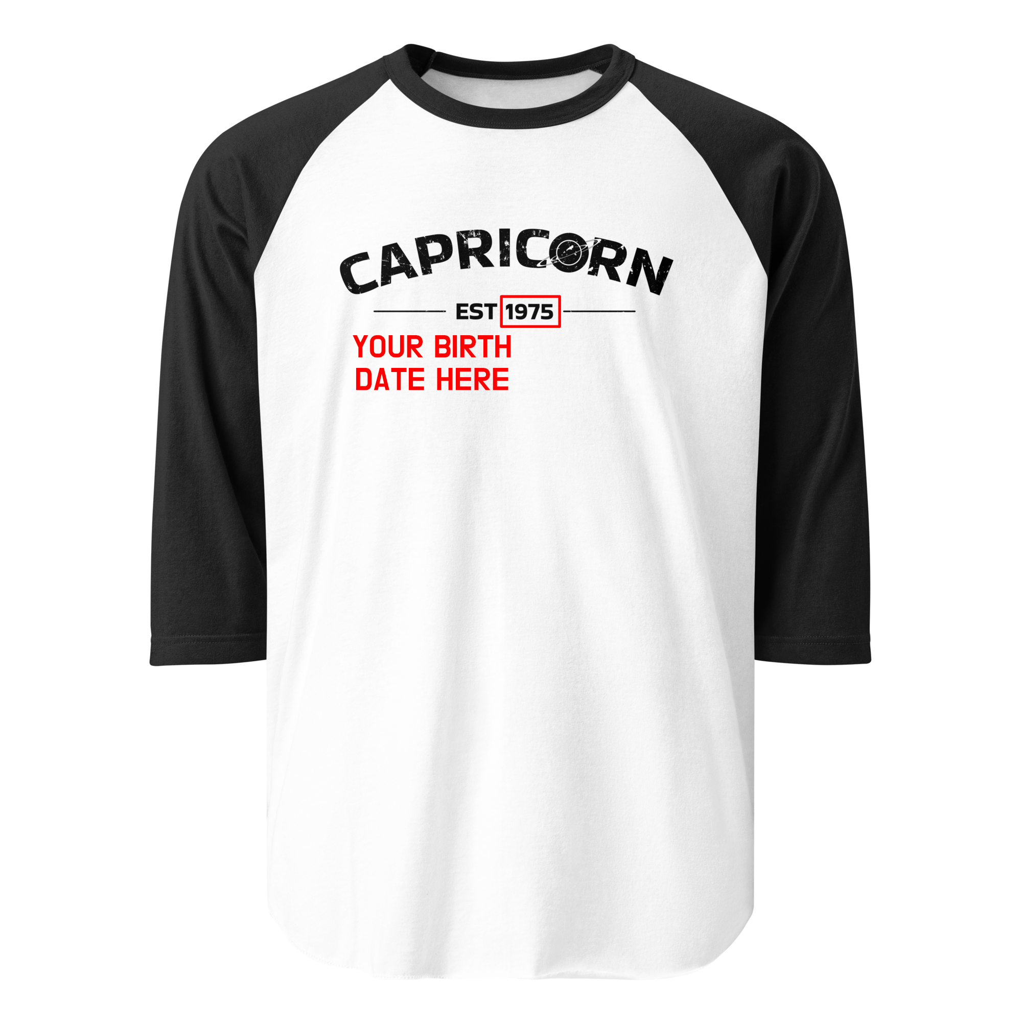 Customizable Date - Capricorn Est + Add Your Birth Year - Unisex 3/4 Sleeve Raglan Shirt | Tultex
